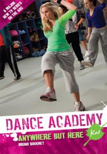 Dance Academy Anywhere but Here Read online