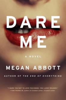 Dare Me: A Novel Read online