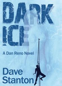 Dark Ice: A Hard-Boiled Crime Novel: (Dan Reno Private Detective Noir Mystery Series) (Dan Reno Novel Series Book 4) Read online