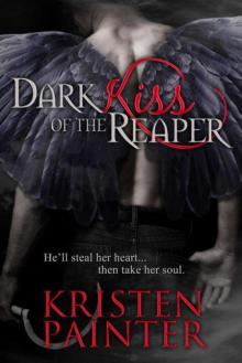 Dark Kiss Of The Reaper Read online