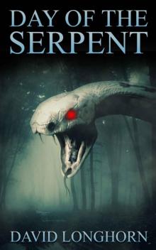 Day of the Serpent (Ouroboros Book 3) Read online