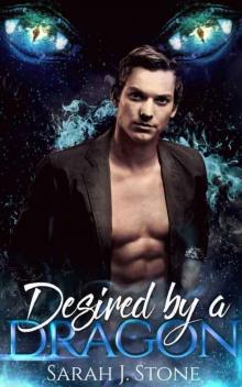 Desired by a Dragon: A Paranormal Shifter Romance (Exiled Dragons Book 3)