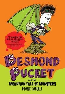 Desmond Pucket and the Mountain Full of Monsters Read online