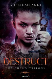 Destruct: The Guard Trilogy