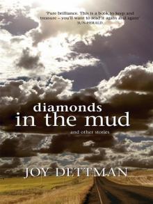Diamonds in the Mud and Other Stories Read online