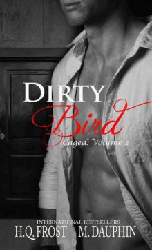 Dirty Bird (Caged #2) Read online