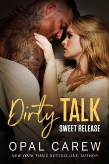 Dirty Talk, Sweet Release Read online
