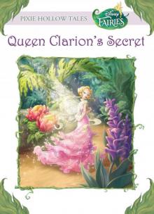 Disney Fairies: Queen Clarion's Secret Read online