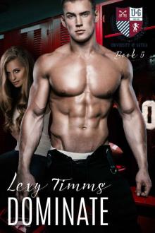 Dominate: New Adult College Sport Romance (University of Gatica Series Book 5) Read online