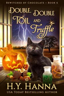 Double, Double, Toil and Truffle (Bewitch by Chocolate ~ Book 6) Read online