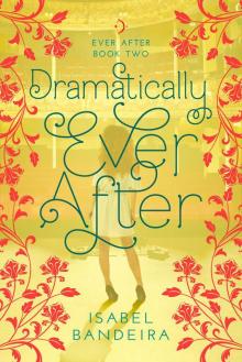 Dramatically Ever After Read online