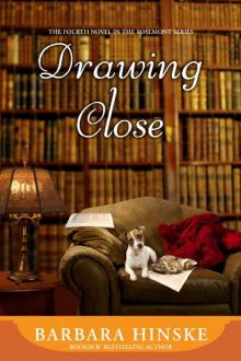 Drawing Close: The Fourth Novel in the Rosemont Series