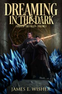 Dreaming in the Dark_Chains of the Fallen Volume 1 Read online