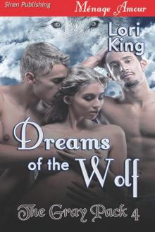 Dreams of the Wolf [The Gray Pack 4] (Siren Publishing Ménage Amour) Read online