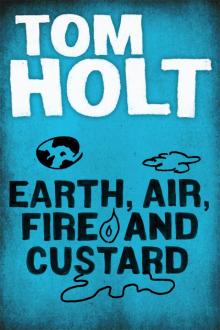 Earth, Air, Fire and Custard Read online