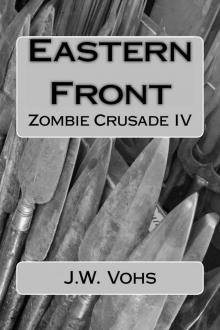 Eastern Front: Zombie Crusade IV Read online
