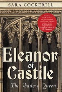 Eleanor of Castile: The Shadow Queen Read online
