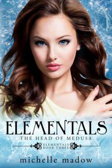 Elementals 3: The Head of Medusa Read online