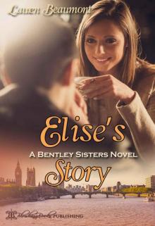 Elise's Story: A Bentley Sisters Novel Read online