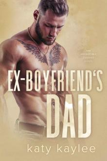 Ex Boyfriend’s Dad: The Irresistible Daddies Book 3 Read online