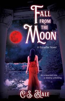 Fall From the Moon (A Bánalfar Novel Book 1) Read online