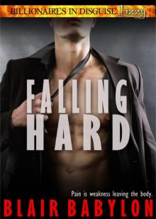 Falling Hard (Billionaires in Disguise: Lizzy, #1) Read online