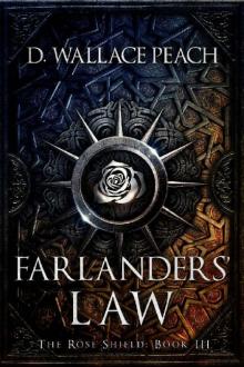 Farlanders' Law (The Rose Shield Book 3) Read online