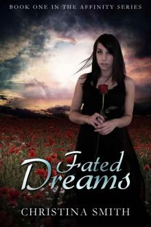 Fated Dreams (Book One In The Affinity series) Read online