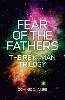 Fear of the Fathers: The Reiki Man Trilogy Read online