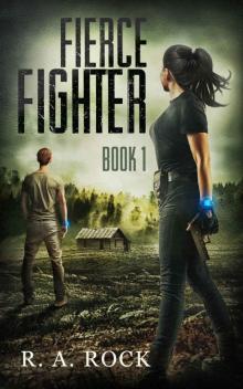 Fierce Fighter: A Post Apocalyptic Survival Adventure (Drastic Times Book 1) Read online