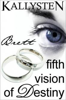 Fifth Vision of Destiny - Brett Read online