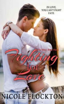 Fighting for Love (The Elite Book 3) Read online
