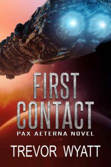 First Contact_A Pax Aeterna Novel Read online