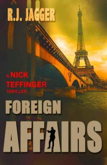 Foreign Affairs (A Nick Teffinger Thriller / Read in Any Order) Read online