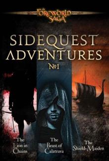 Foreworld Saga 01 SideQuest Adventures No. 1 The lion in chains, the beast of Calarrava, the shield maiden