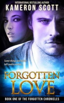Forgotten Love: An Action-Packed Adventure Romance (The Forgotten Chronicles) Read online