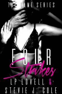 Four Strikes: A Dark Erotic Billionaire Menage Short (The Game Book 4) Read online