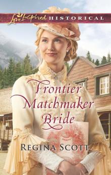 Frontier Matchmaker Bride (Frontier Bachelors) Read online