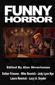 Funny Horror (Unidentified Funny Objects Annual Anthology Series of Humorous SF/F)