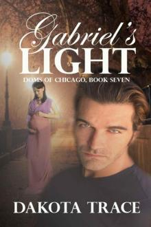 Gabriel's Light (Doms of Chicago) Read online