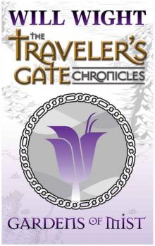 Gardens of Mist (The Traveler's Gate Chronicles: Collection #2) Read online
