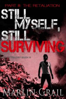 Gary's Trilogy (Book 3): Still Myself, Still Surviving (The Retaliation) Read online