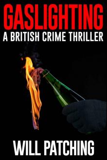 Gaslighting: A British Crime Thriller (Doc Powers & D.I. Carver Investigate Book 3) Read online