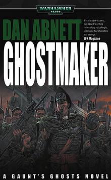 [Gaunt's Ghosts 02] - Ghostmaker