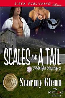 Glenn, Stormy - Scales and a Tail [Midnight Matings 2] (Siren Publishing Classic ManLove) Read online