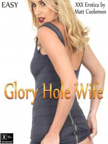 Glory Hole Wife (Easy Book 1) Read online