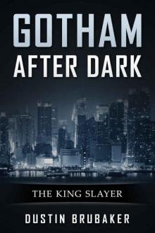 Gotham: After Dark - The King Slayer Read online