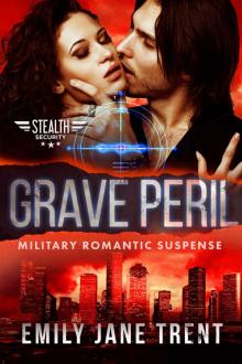 Grave Peril_Military Romantic Suspense Read online