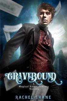 Gravebound (Magical Entanglements Book 1) Read online