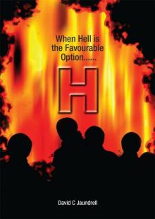 H When hell is the favourable option Read online